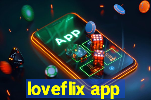 loveflix app